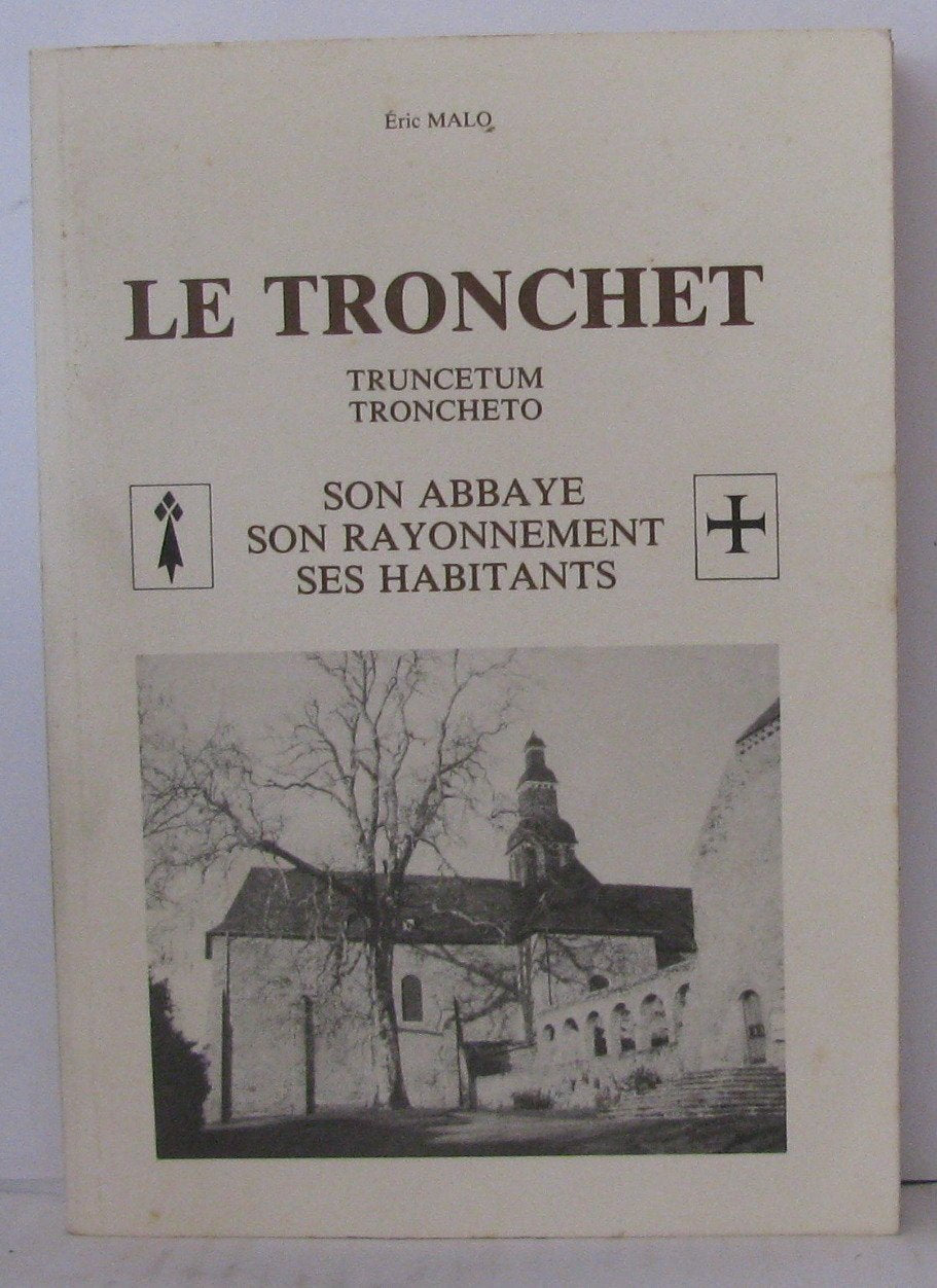 Le Tronchet : Son abbaye, son rayonnement, ses habitants book