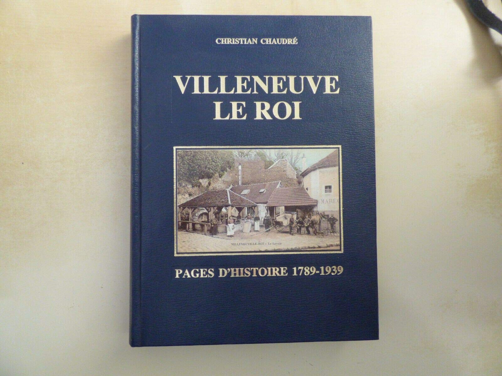 Villeneuve-le-Roi : Pages d'histoire book