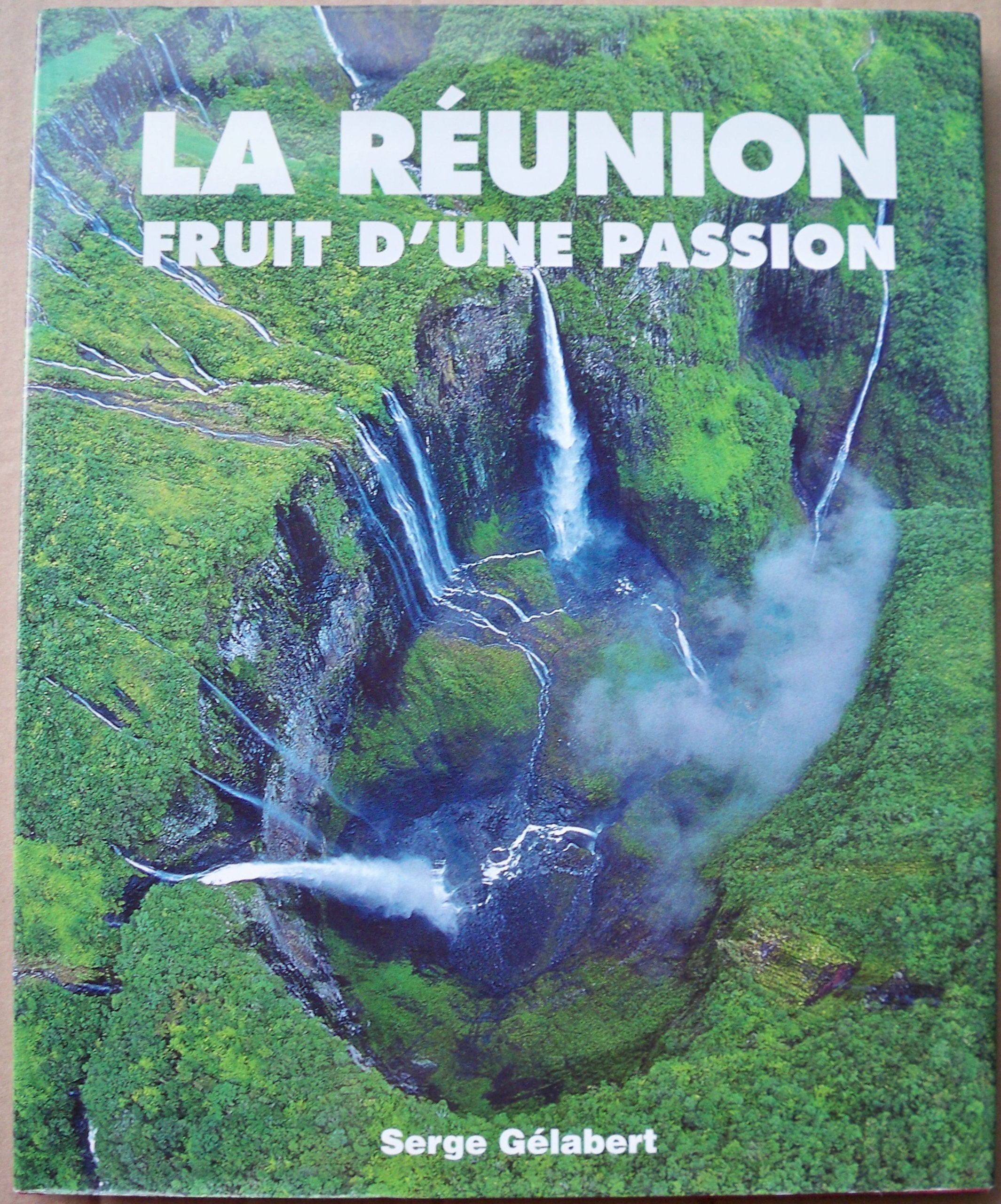 La Réunion: Fruit d'une passion, océan Indien Books