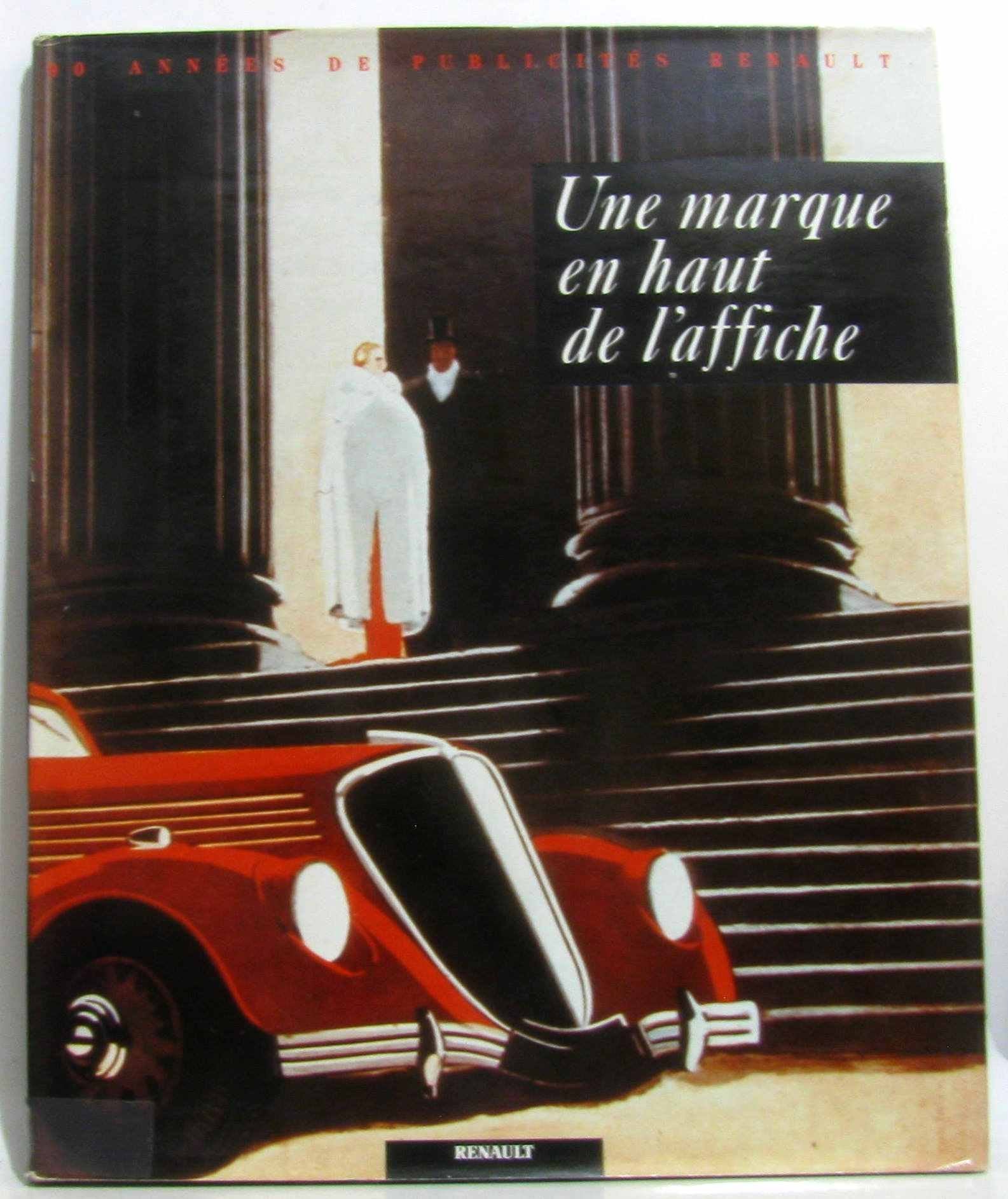 Une Marque en haut de l'affiche : 90 ans de pub Renault book