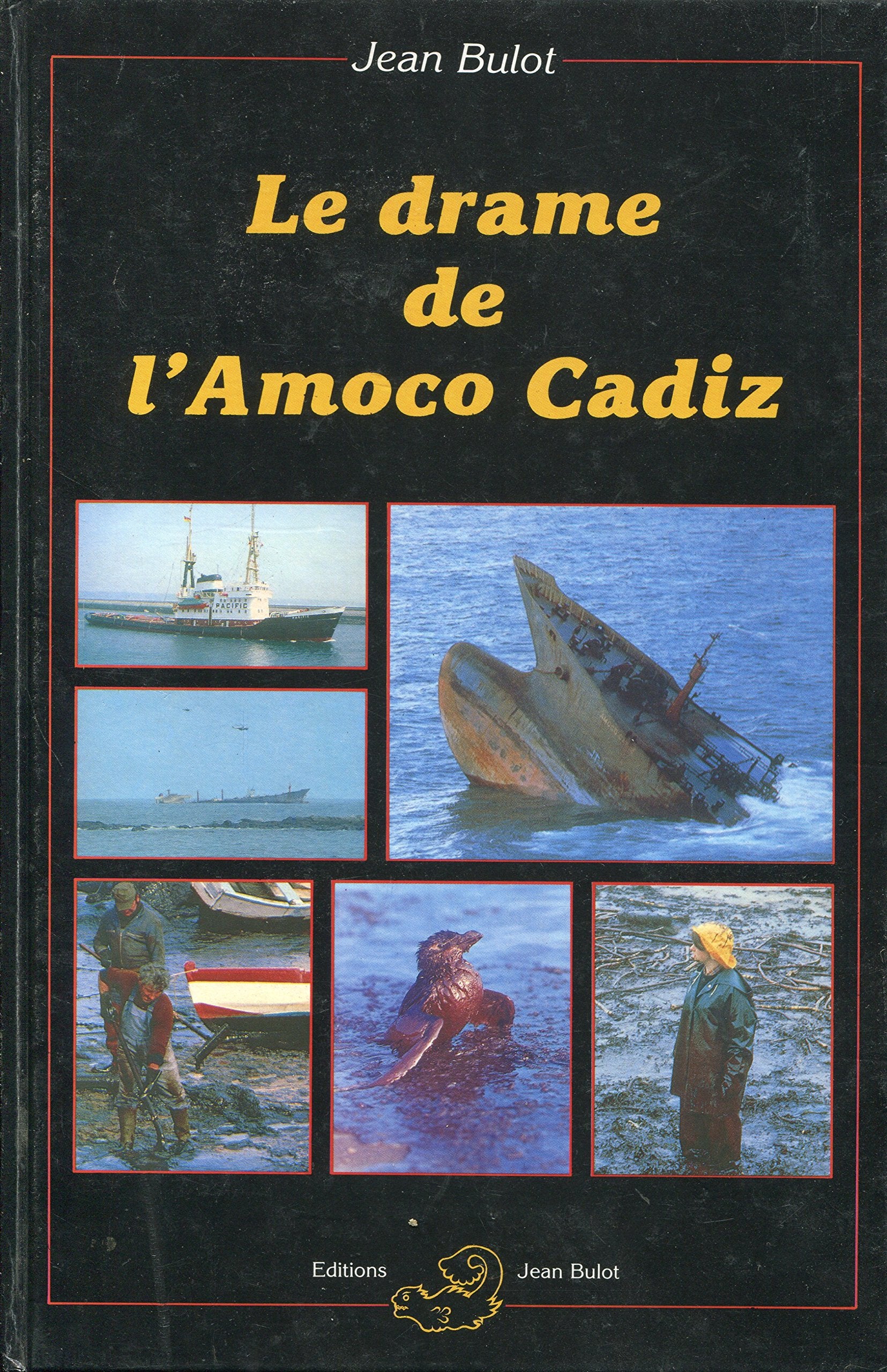 Le drame de l'amoco cadiz (Jean Bulot) Books