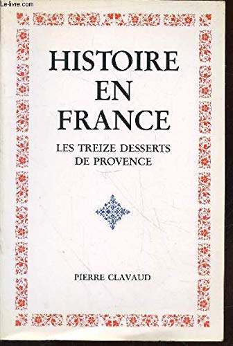 Histoire en France : les treize desserts de Provence book