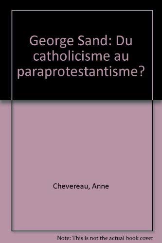 George Sand : Du catholicisme au paraprotestantisme ? book