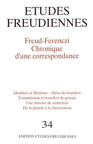 Etudes freudiennes, n° 34. Freud-Ferenczi, chronique d'une correspondance : actes Books