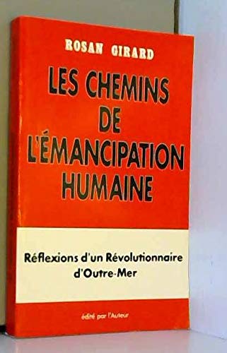 Les Chemins de l'émancipation humaine : Réflexions d'un révolutionnaire d'Outre-mer book