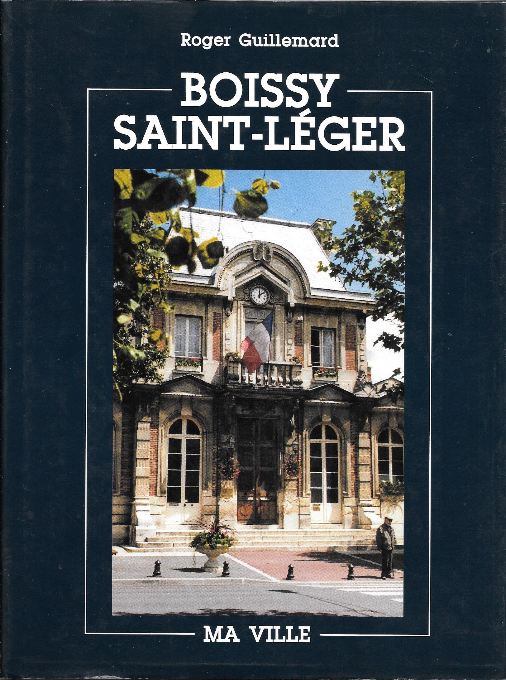 BOISSY SAINT-LEGER MA VILLE book