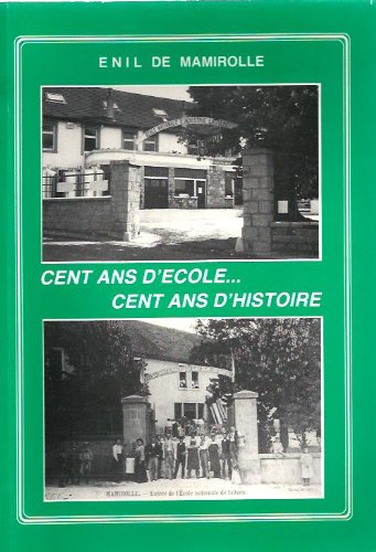 ENIL de Mamirolle, cent ans d'école, cent ans d'histoire Ecole nationale d'industrie laitière de Mamirolle book