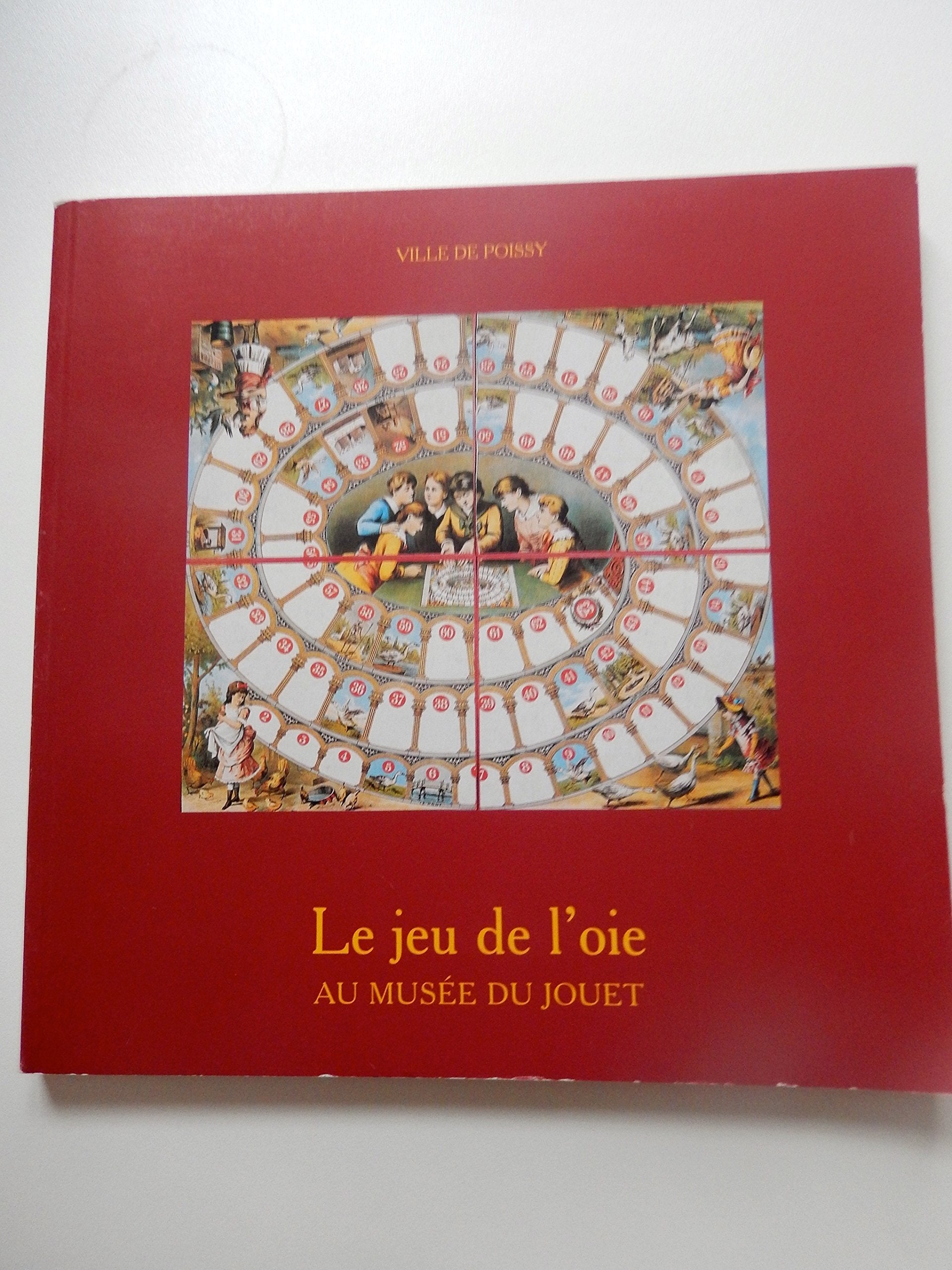 Le jeu de l'oie au Musée du jouet : Exposition, 23 mars-1er octobre 2000, Musée du jouet, Poissy book