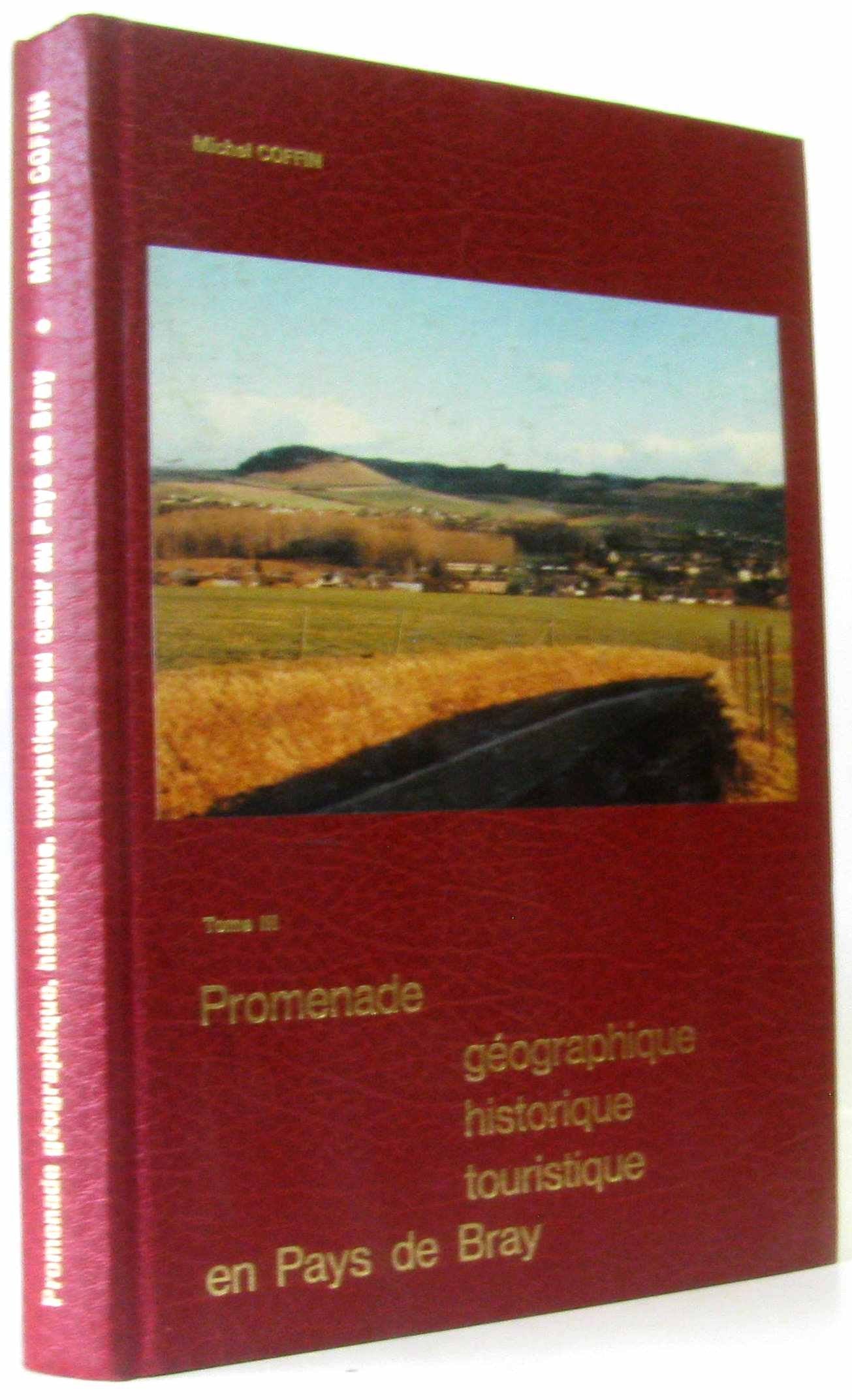 Promenade géographique, historique, touristique en Pays de Bray book