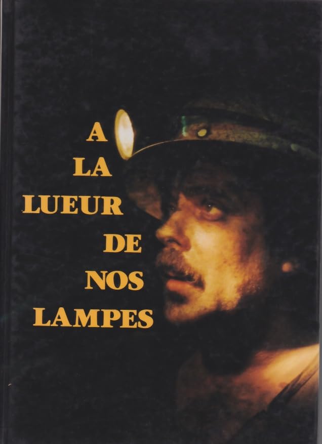 A LA LUEUR DE NOS LAMPES TOME 1 book