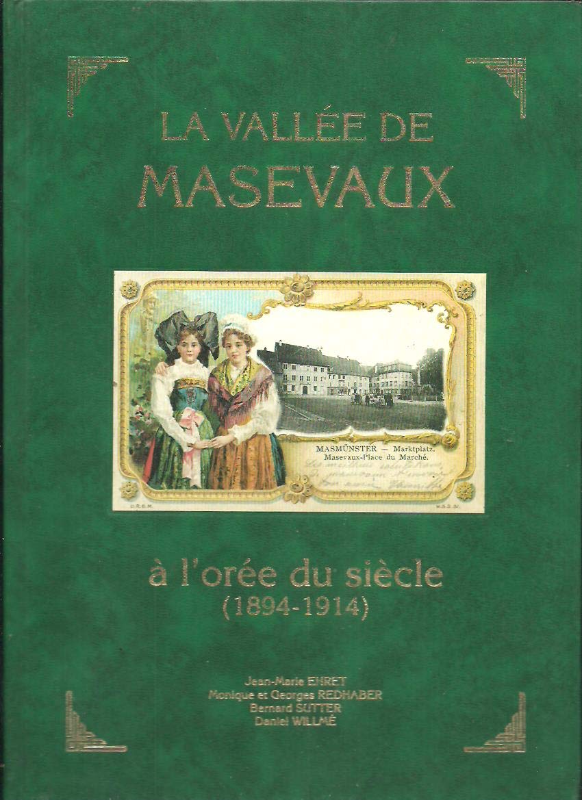 La vallée de Masevaux à l'orée du siècle, 1894-1914 book