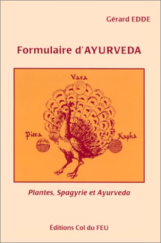 Formulaire d'ayurveda : plantes, spagyrie et ayurveda Leisure, Home & Garden