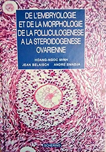 De l'embryologie et de la morphologie, de la folliculogenèse à la stéroidogenèse ovarienne book