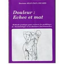 Douleur, échec et mat : méthode pratique pour vaincre les problèmes de rhumatologie et les douleurs fonctionnelles book