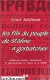 Les Fils du peuple, de Staline à Gorbatchev : Aristocratie ouvrière, communisme et industrialisation en France et en URSS book