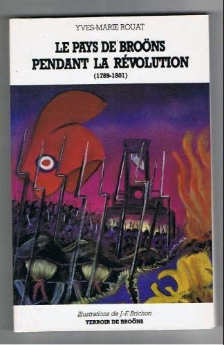 Le Pays de Broöns pendant la Révolution: 1789-1801 Books