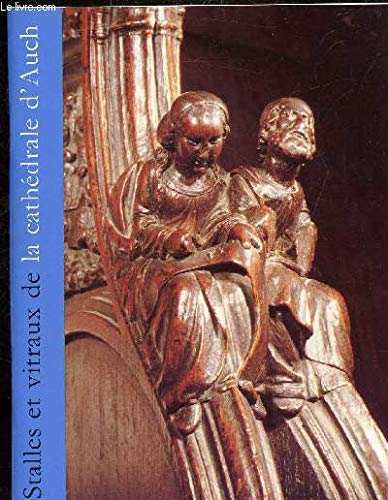 Stalles et vitraux de la cathédrale d'Auch book