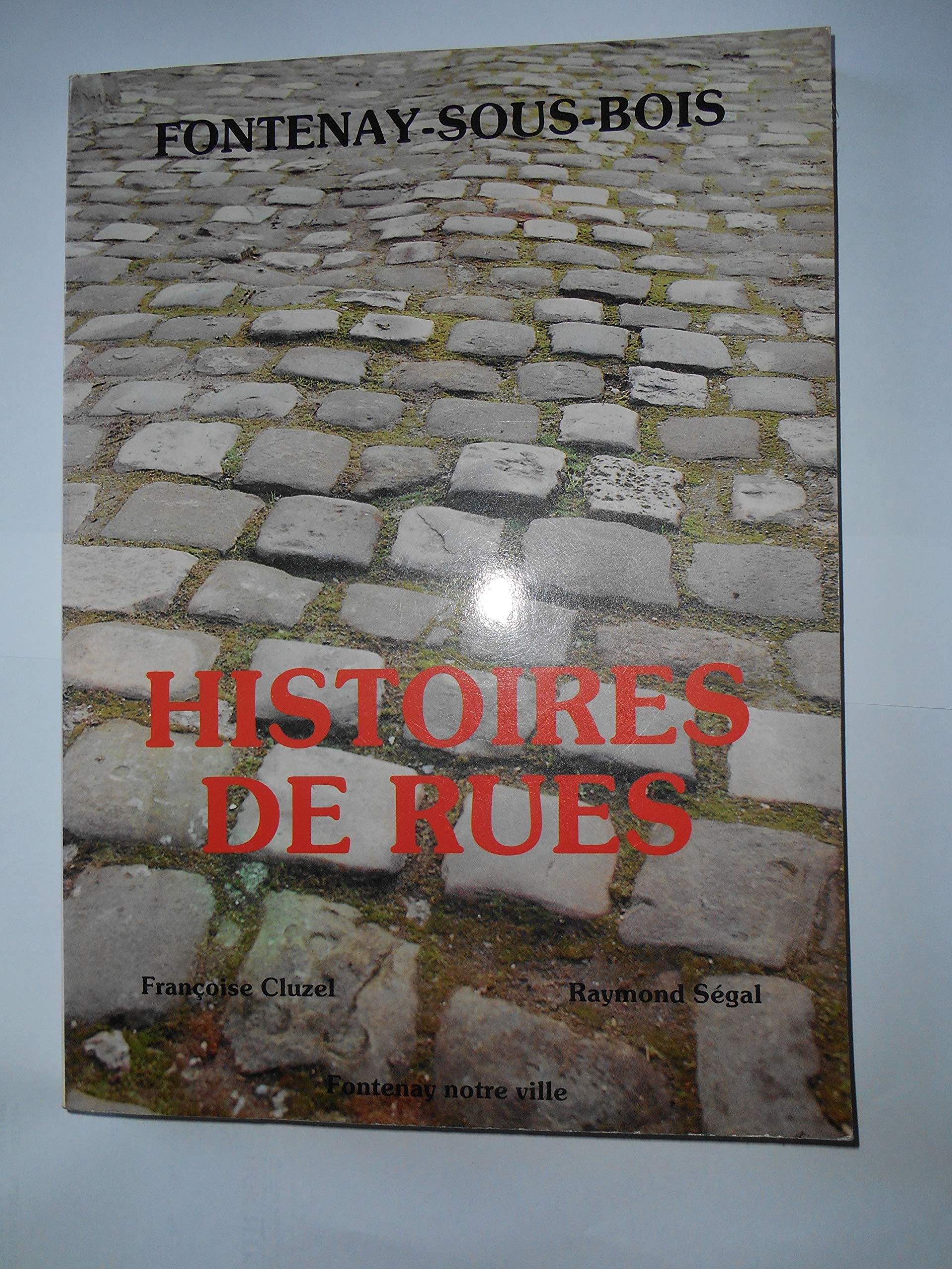Histoires de rues : Fontenay-sous-Bois book