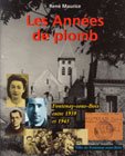 LES ANNEES DE PLOMB FONTENAY SOUS BOIS ENTRE 1939 ET 1945 book