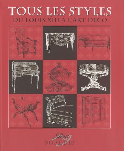 Tous les styles : De Louis XIII à l'Art déco book
