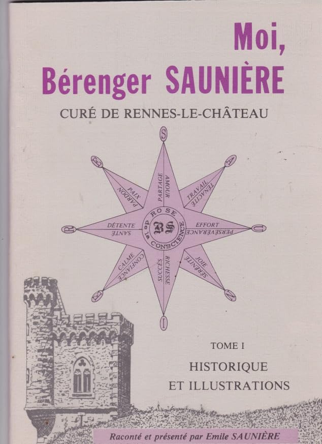 Moi, Bérenger Saunière : curé de Rennes-le-Château book