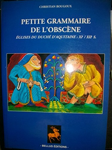 Petite grammaire de l'obscene, églises du duche d'aquitaine xieme et xiieme book