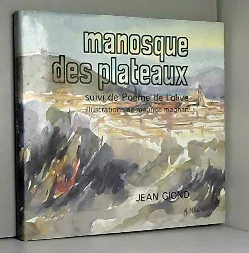 Manosque des plateaux. (suivi de) Poème de l'olive Books