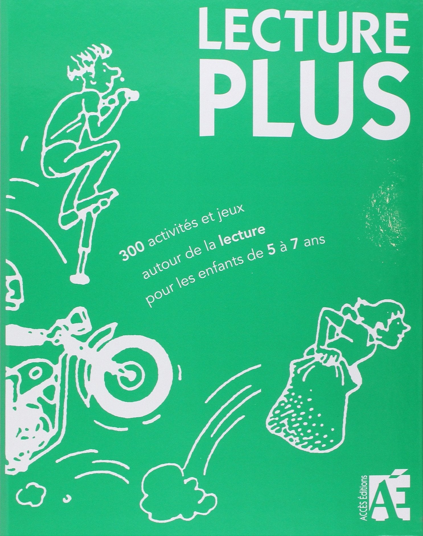 Lecture plus: 300 activités et jeux autour de la lecture pour les enfants de 5 à 7 ans book