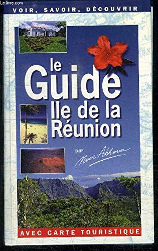 Le guide : île de la Réunion (Trésors d'outre-mer) book