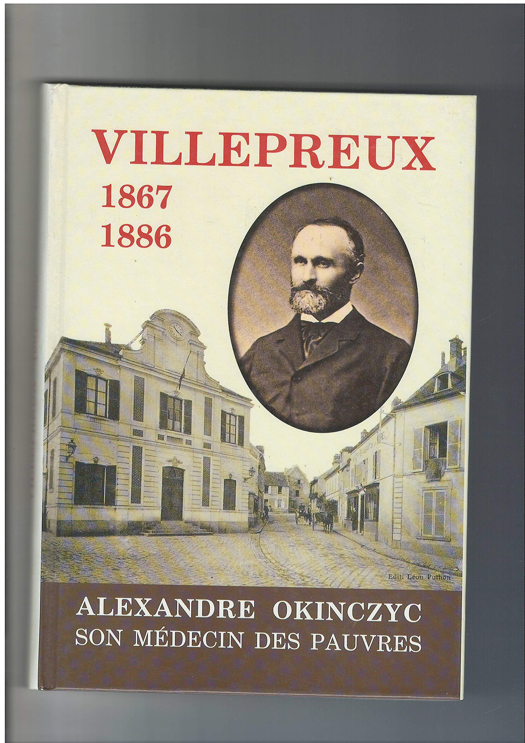 Villepreux 1867-1886. Alexandre Okinczyc son médecin des pauvres. book