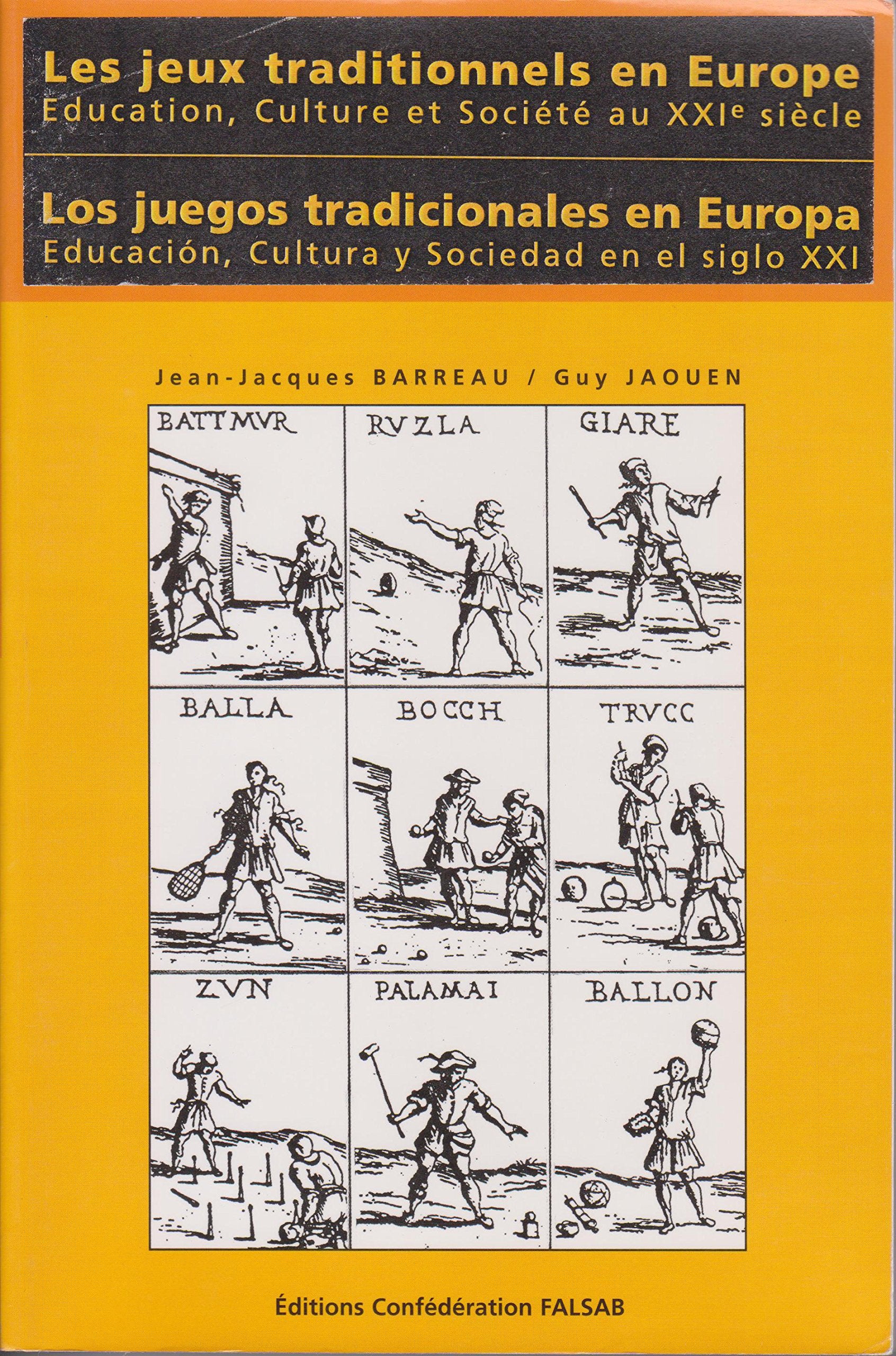 Les jeux traditionnels en Europe -Education, Culture et Société au XXIe siècle -Initiatives et prospectives dans diverses régions Européennes book