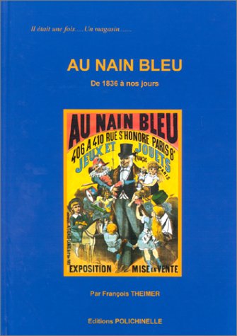 Au Nain Bleu. De 1836 A Nos Jours book