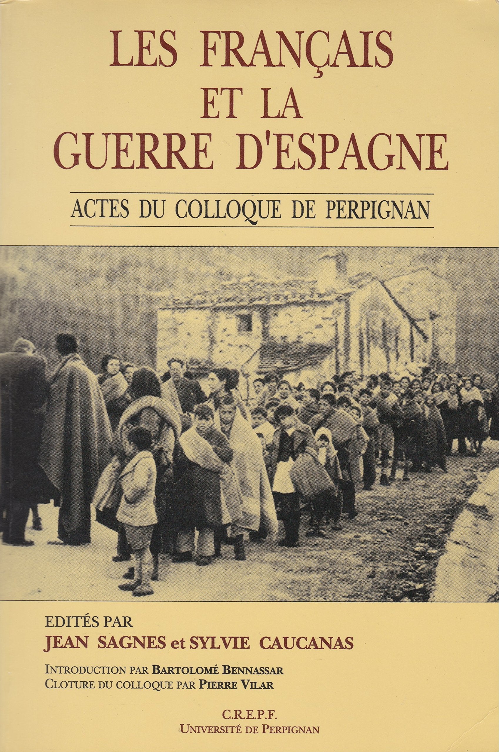 Les français et la guerre d'Espagne : actes du colloque tenu a perpignan les 28, 29, et 30 septembre book