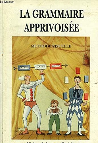 La Grammaire apprivoisée - méthode visuelle book