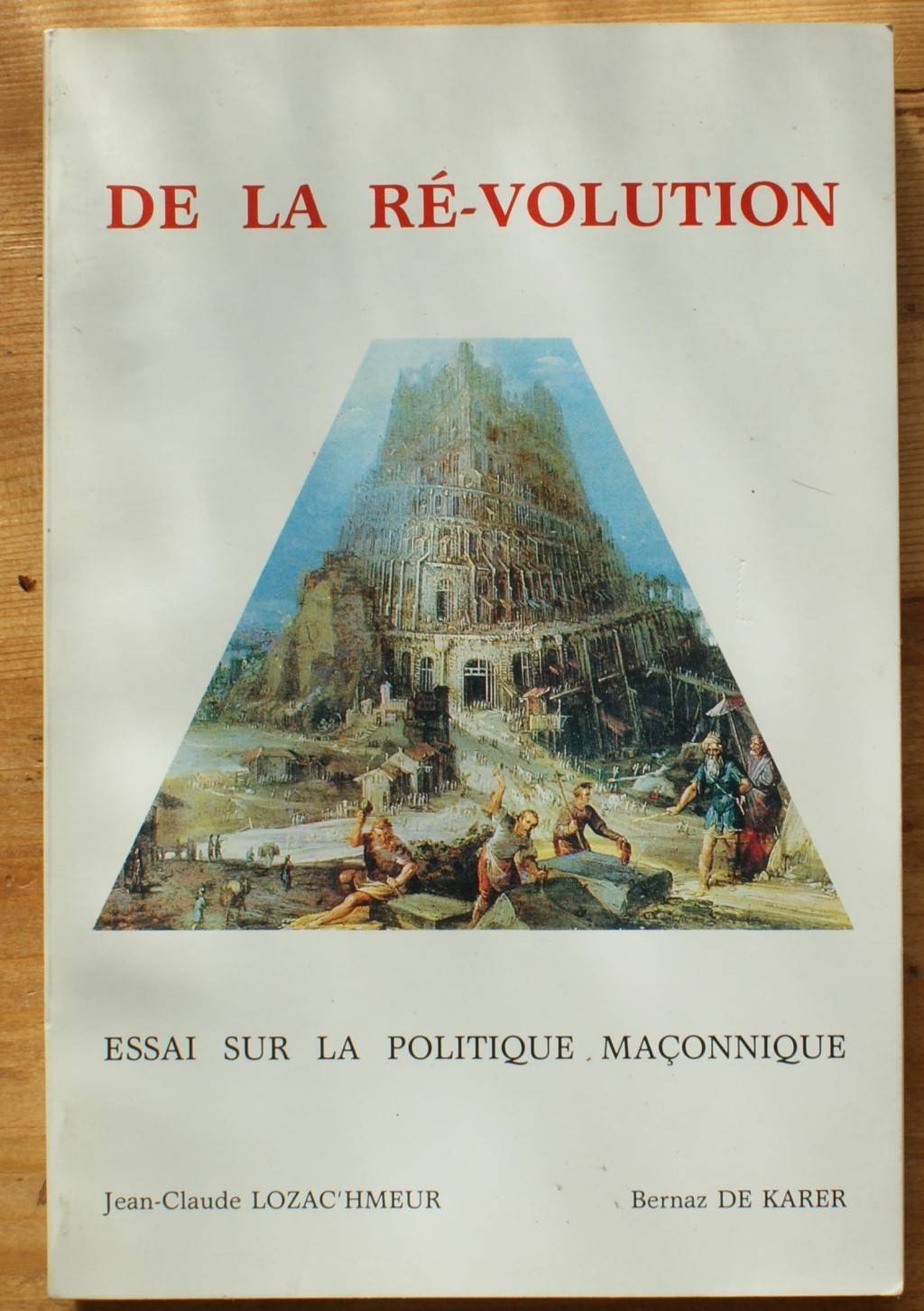 De la ré-volution : Essai sur la politique maçonnique Philosophy