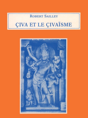 Civa et le ivaïsme : aperçu historique et philosophique book