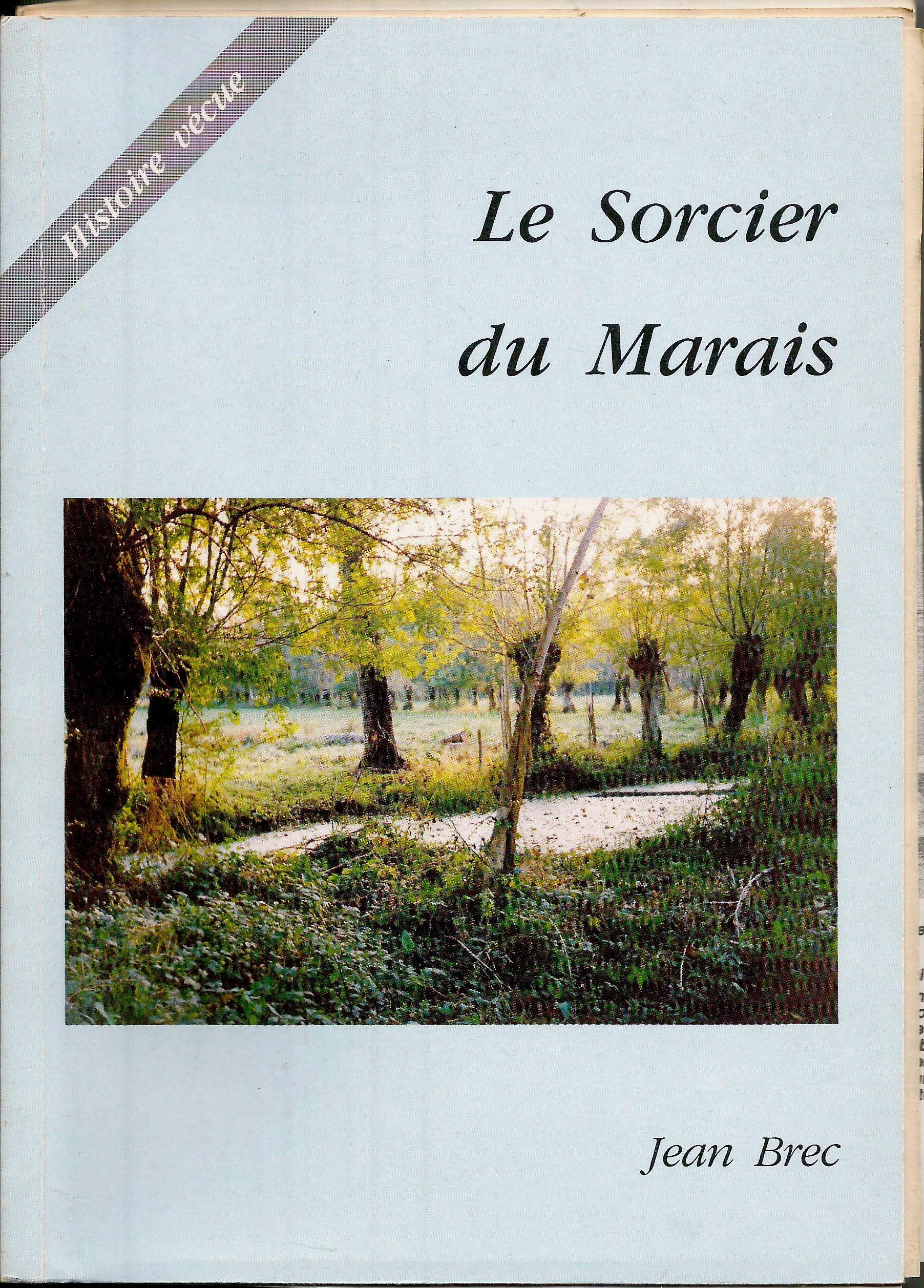 Le sorcier du marais (Histoire vecue) (French Edition) Books