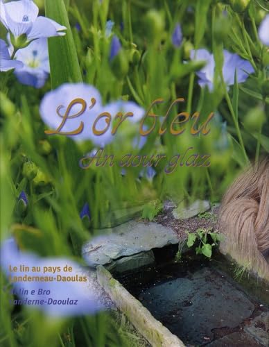 L'or bleu: Le lin au pays de Landerneau-Daoulas book