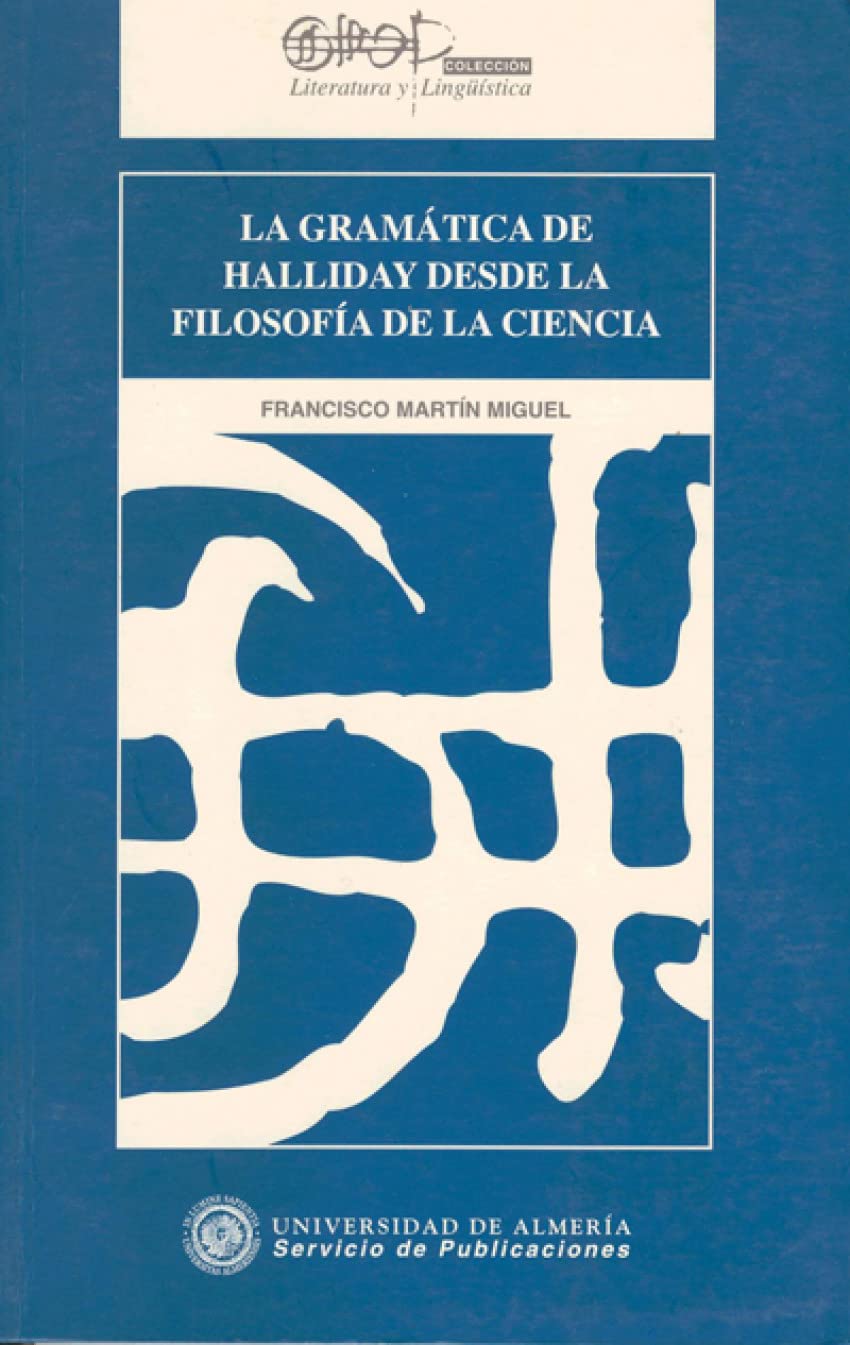 La gramática de Halliday desde la filosofía de la ciencia (Literatura y Lingüística, Band 10) Learning & Reference