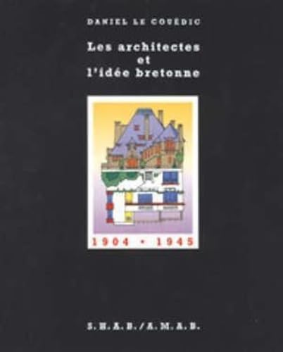 Les architectes et l'idée bretonne, 1904-1945. D'un renouveau des arts à la renaissance d'une identité book