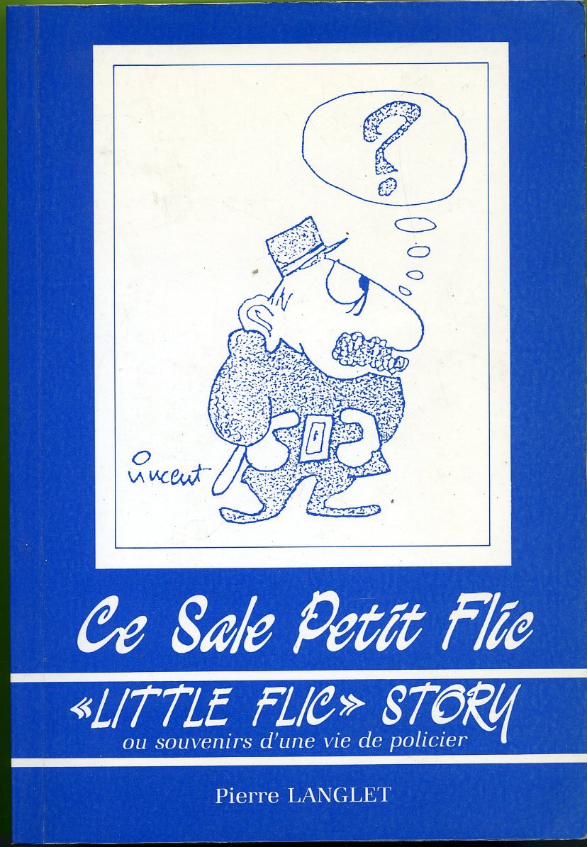 Ce sale petit flic ou Souvenir d'une vie de policier Books