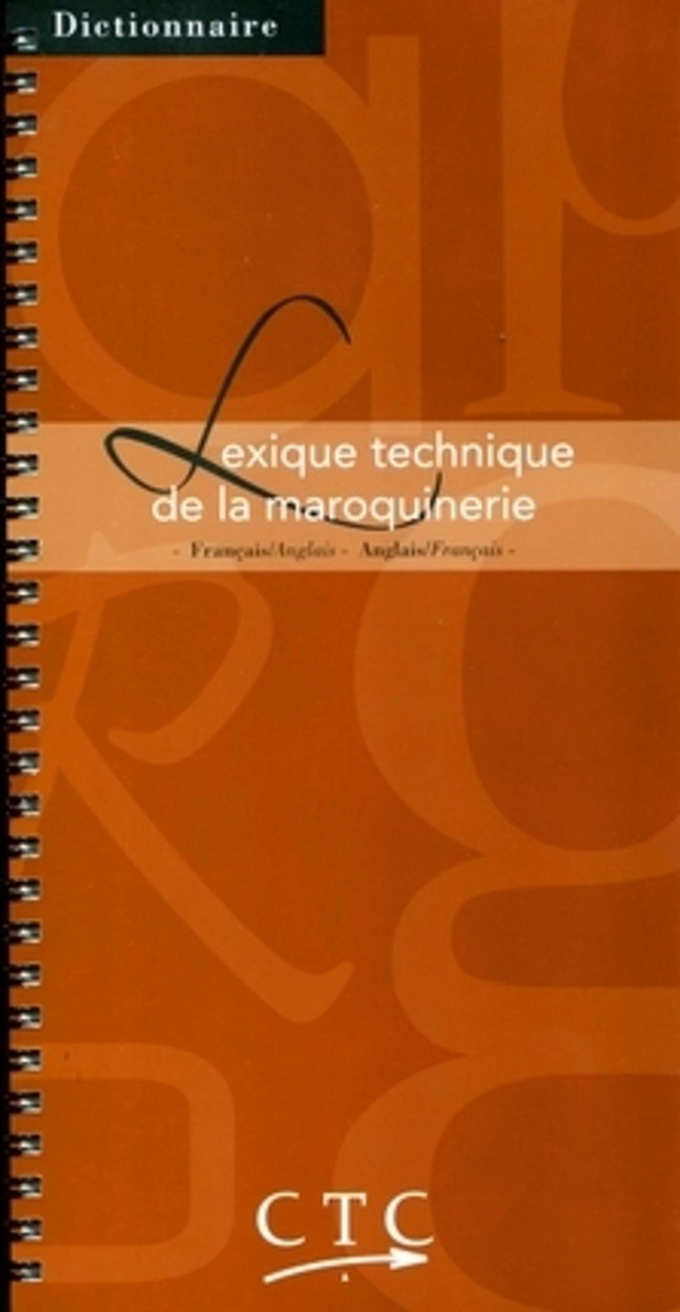 Lexique technique de la maroquinerie: Français/Anglais - Anglais/Français book
