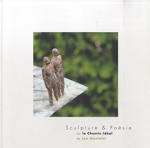 Sculpture & Poésie sur le Chemin Idéal Books