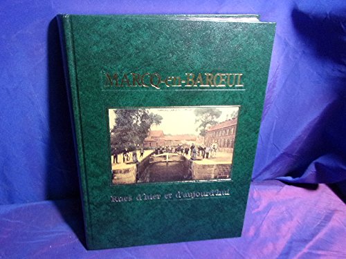 Marcq-en baroeul rues d'hier et d'aujourd'hui book