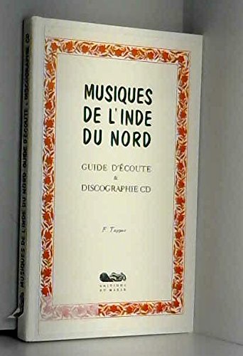 Musiques de l'Inde du Nord : guide d'écoute et discographie CD Books