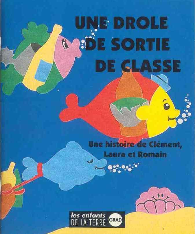 Une drôle de sortie de classe: Paroles du chef indien Seattle Books