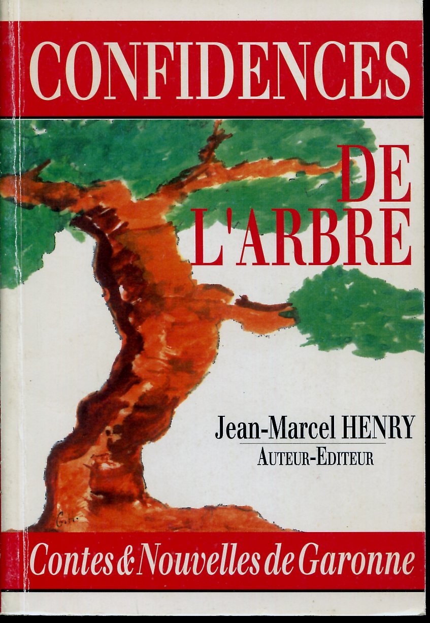 Confidences de l'arbre. Contes et nouvelles de Garonne Books