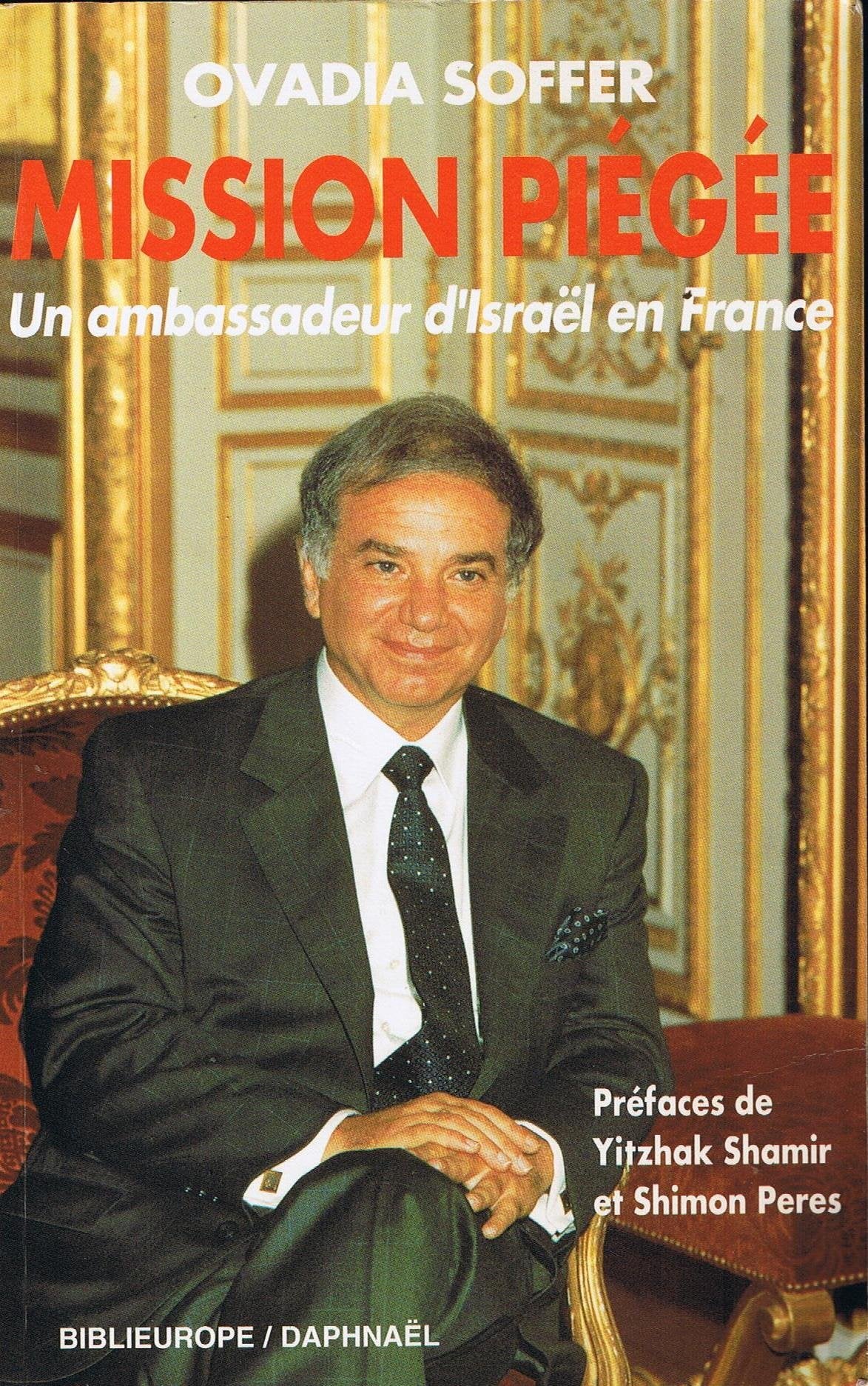 Mission piegee : un ambassadeur d'Israël en France book