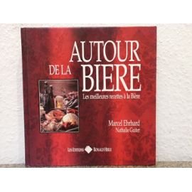 Autour de la biere : les meilleures recettes a la biere Books