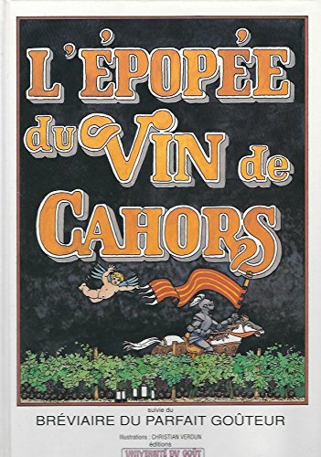 L'EPOPEE DU VIN DE CAHORS, Suivie du Bréviaire du Parfait Goûteur Music